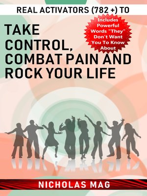 cover image of Real Activators (782 +) to Take Control, Combat Pain and Rock Your Life